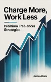 Charge More, Work Less (eBook, ePUB)