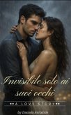 Invisibile solo ai suoi occhi (eBook, ePUB)