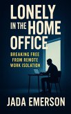 Lonely in the Home Office (eBook, ePUB)
