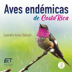 Aves endémicas de Costa Rica (eBook, ePUB) - Arias Salazar, Leandro