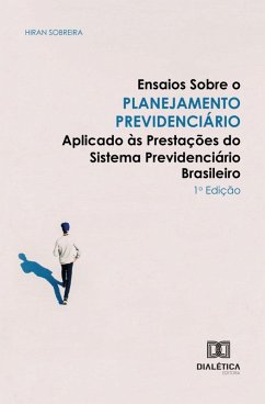 Cover Ensaios sobre o Planejamento Previdenciário Aplicado às Prestações do Sistema Previdenciário Brasileiro (eBook, ePUB)