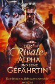 Der rivale Alpha und seine gefährtin: Eine feinde zu liebhabern werwolf-romanze (eBook, ePUB)