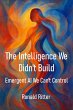 The Intelligence We Didn't Build:... - Bild 1