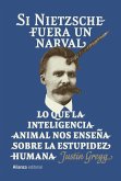 Si Nietzsche fuera un narval (eBook, ePUB)