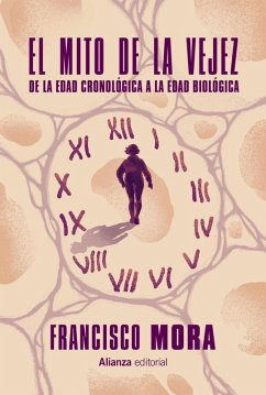 El mito de la vejez (eBook, ePUB) - Mora, Francisco