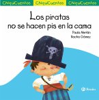 ChiquiCuento 65. Los piratas no se hacen pis en la cama (eBook, ePUB)