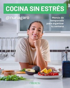 Cocina sin estrés (eBook, ePUB) - Nuria Garrido (@nuriagaro)