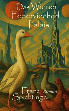 Das Wiener Federviecherl-Palais (eBook, ePUB) - Spichtinger, Franz