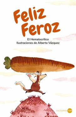 Feliz Feroz (eBook, ePUB) - Hematocrítico, El