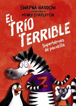El Trío Terrible, 1. Superhéroes de pacotilla (eBook, ePUB) - Haddow, Swapna