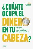 ¿Cuánto ocupa el dinero en tu cabeza? (eBook, ePUB)