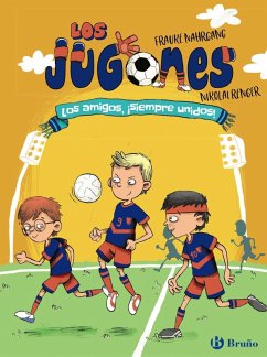 Los Jugones: Los amigos, ¡siempre unidos! (eBook, ePUB) - Nahrgang, Frauke Los Jugones: Los amigos, ¡siempre unidos! (eBook, ePUB) - Nahrgang, Frauke