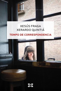 Tempo de correspondencia (eBook, ePUB) - Fraga Xesús; Quintiá Xerardo