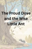 The Proud Dove and the Wise Little Ant (eBook, ePUB)
