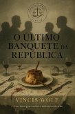 O Último Banquete da República (eBook, ePUB)