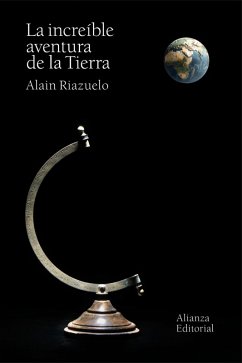 La increíble aventura de la Tierra (eBook, ePUB) - Riazuelo, Alain