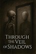 Through the Veil of Shadows (eBook,... - Bild 1