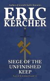 Siege of the Unfinished Keep (Epic of Hornblood Castle, #1) (eBook, ePUB)