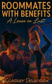 Roommates with Benefits: A Lease on Lust (Dripping Pure Sex-Steamy Lesbian Affairs, #7) (eBook, ePUB)