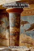 Minoan Crete, Palaces, Religion, and Myths (Ancient Greece: Rise of Cities, Rise of Gods, #2) (eBook, ePUB)