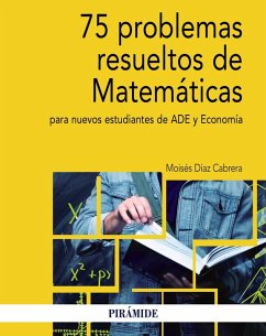 Cover 75 problemas resueltos de Matemáticas para nuevos estudiantes de ADE y Economía (eBook, PDF)