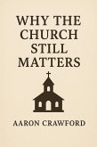 Why the Church Still Matters (eBook, ePUB)