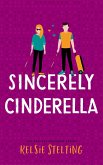 Sincerely Cinderella (New at Texas High) (eBook, ePUB) Sincerely Cinderella (New at Texas High) (eBook, ePUB)