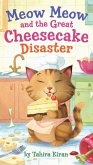 Meow Meow and the Great Cheesecake Disaster (eBook, ePUB)