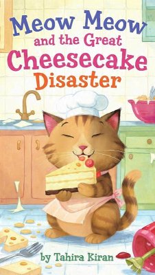 Cover Meow Meow and the Great Cheesecake Disaster (eBook, ePUB)