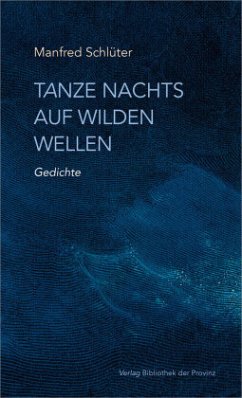 Tanze nachts auf wilden Wellen - Schlüter, Manfred