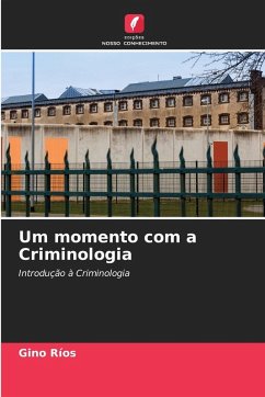Um momento com a Criminologia - Ríos, Gino Um momento com a Criminologia - Ríos, Gino