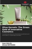 Olive Kernels: The Green Gold of Innovative Cosmetics