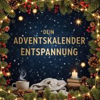 Dein Adventskalender: Entspannung