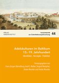Adelskulturen im Baltikum 15.-19. Jahrhundert