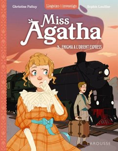 Miss Agatha. Enigma a l'Orient Express (eBook, PDF) - Palluy, Christine
