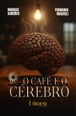 O Café e o cérebro (eBook, ePUB)