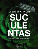 La guía de Atípicas Suculentas (eBook, PDF)