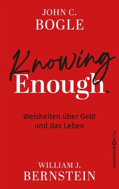 Knowing Enough (eBook, ePUB) - Bogle, John C.; Bernstein, William J.
