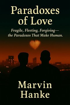 Paradoxes of Love (eBook, ePUB) - Hanke, Marvin