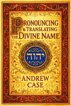Cover Pronouncing & Translating the Divine Name (eBook, ePUB)