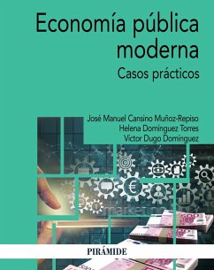 Economía pública moderna (eBook, PDF) - Cansino Muñoz-Repiso, José Manuel; Domínguez Torres, Helena; Dugo Domínguez, Víctor