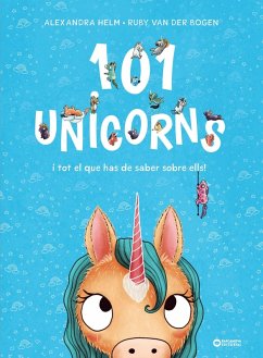 101 unicorns i tot el que has de saber sobre ells (eBook, ePUB) - Bogen, Ruby van der