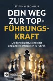 Dein Weg zur Top-Führungskraft (eBook, ePUB)