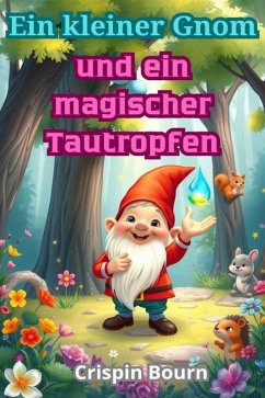 Cover Ein kleiner Gnom und ein magischer Tautropfen (eBook, ePUB)