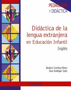 Didáctica de la lengua extranjera en Educación Infantil (eBook, PDF) - Cortina-Pérez, Beatriz; Andúgar Soto, Ana