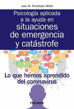 Psicología aplicada a la ayuda en situaciones de emergencia y catástrofe (eBook, PDF) - Fernández Millán, Juan M.