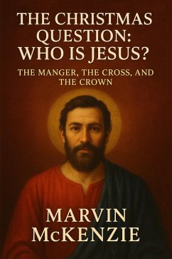 The Christmas Question: Who Is Jesus? (eBook, ePUB) - McKenzie, Marvin