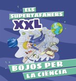 Els Supertafaners XXL. Bojos per la ciència (eBook, PDF)