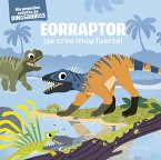 Eorraptor ¡se cree muy fuerte! (eBook, PDF)