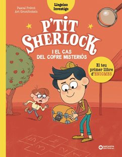 Petit Sherlock: El cas del cofre misteriós (eBook, ePUB) - Prévot, Pascal Petit Sherlock: El cas del cofre misteriós (eBook, ePUB) - Prévot, Pascal